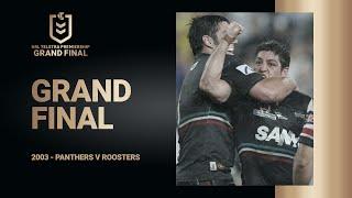 West vs East | Panthers v Roosters Grand Final 2003 | Classic Match Replay | NRL