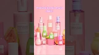products brands should make! 🩷 #fyp #viral #makeup #skincare #blowup #preppy #embreigh