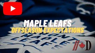 Toronto Maple Leafs Off Season Expectations