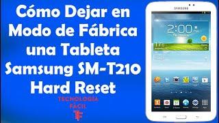 Cómo Dejar en Modo de Fábrica una Tableta Samsung SM T210 Hard Reset