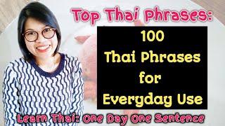 MUST Know: 100 Useful Thai Phrases in Everyday Life #LearnThaiOneDayOneSentence