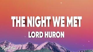 Lord Huron - The Night We Met (Lyrics)