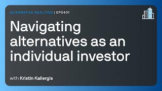 Navigating alternatives as an individual investor