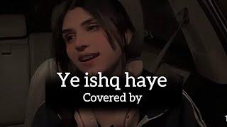 YE ISHQ HAYE COVERED ON GUITAR 