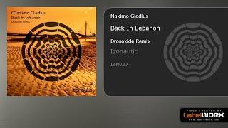 Maximo Gladius - Back In Lebanon (Drosoxide Remix)