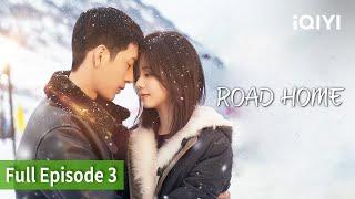 ROAD HOME | Episode 03[FULL]BoranJing, Seven Tan | iQIYI Philippines