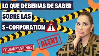 Lo que DEBERIAS de SABER sobre las S-CORPORATION! Episodio No. 213