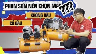 Phun sơn nên chọn máy nén khí không dầu hay có dầu