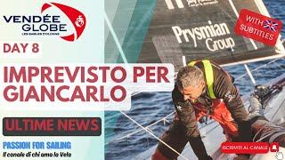 Vendee Globe 2024 - DAY 8 - IMPREVISTO a Giancarlo e LATEST NEWS! #vendeeglobe #vendéeglobe #imoca