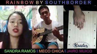 Rainbow - Southborder (Cover by Meco Chica I Sandra Ramos I Jairo Muico)