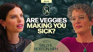 Are Vegetables Bad For You? | Sally K. Norton, MPH