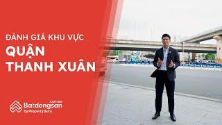 Thị trường BĐS Quận Thanh Xuân hút khách do đâu?