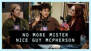 Gayotic with MUNA - No More Mister Nice Guy McPherson - (Video Episode)