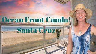 Ocean Front Condo in Santa Cruz!