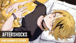 Aftershocks | Denki Kaminari x Listener (Reverse Comfort)