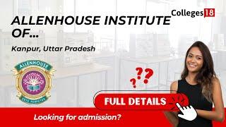 Explore Allenhouse Institute of Technology, (AIT) Kanpur - College Review