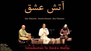 Ziya T, Kiya T, Hossein O-Introduction To Zard-e Malije  [ Ateş-i Aşk © 2016 Z Ses Görüntü ]