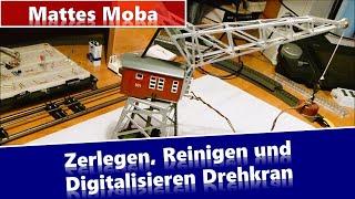 Zerlegen, Reinigen,  Zusammensetzen und Digitalisieren Märklin Drehkran (7051 451G)