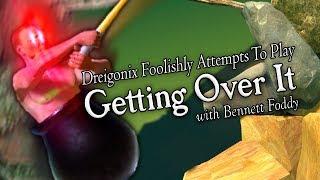 Dreigonix And Friends Play ~ Getting Over It