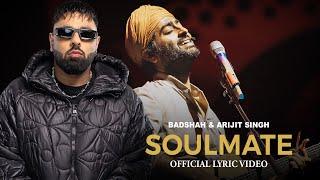 Badshah X Arijit Singh - Soulmate (Official Lyric Video) | EK THA RAJA