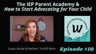 Episode #10: The IEP Parent Academy & How to Start Advocating for Your Child #podcast