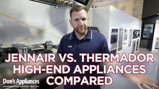 JennAir Vs. Thermador | High End Appliances Compared