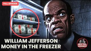 Congressman with 90k In His Freezer: Story of William Jefferson LCF S1,E3 | Full Episode