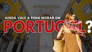 Vale a pena morar em Portugal atualmente?