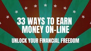 Unlock Your Financial Freedom: 33 Ways to Earn Money Online