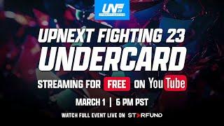 UNF23 UNDERCARD! FULL FIGHTS FREE LIVE MMA! UpNext Fighting 23