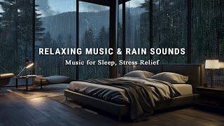 FALL INTO SLEEP INSTANTLY - Rainy Night & Relaxing Music to Reduce Anxiety and Help You Sleep