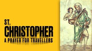 ST. CHRISTOPHER- Traveler's Catholic Prayer