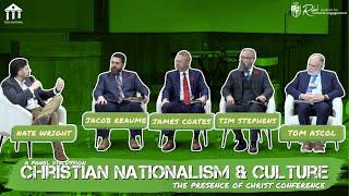 Christian Nationalism & Culture: Tom Ascol, Tim Stephens, James Coates, Jacob Reaume, & Nate Wright