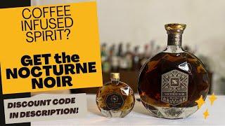 COFFEE Lovers! You have to try this Nocturne Noir COFFEE INFUSED Spirit! Cocktail recipe at the end!