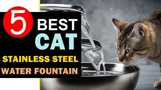 Best Stainless Steel Cat Water Fountain 2024  Top 5 Best Cat Water Fountain Reviews