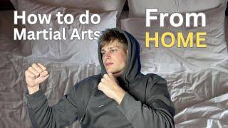 How to do Martial Arts at Home