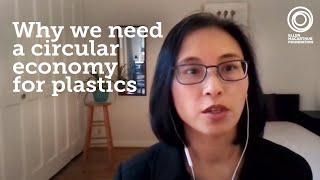 Why Do We Need A Circular Economy for Plastics? | Summit 2020