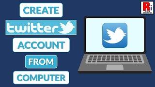 How to Create Twitter Account from Computer