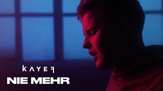 KAYEF - NIE MEHR (OFFICIAL VIDEO)