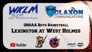 Lexington at West Holmes - OHSAA Boys Basketball from WKLM 95.3 FM