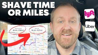 Shave MILES Or TIME When Driving Uber & Lyft