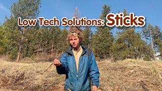 low tech solutions: sticks