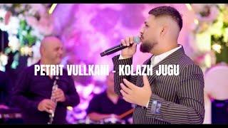 Petrit Vullkani - Kolazh Jugu