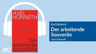 Der arbeitende Souverän | Axel Honneth | Buchessenz