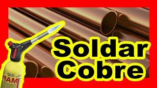  Que tipo de SOLDADURA se utiliza para soldar COBRE