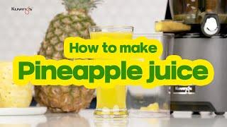 Kuvings Whole Slow Juicer guide - How to make pineapple juice