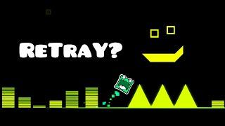 ReTraY but HOW | Geometry Dash