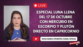 ESPECIAL LUNA LLENA DEL 17 DE OCTUBRE/ CON MERCURIO EN ESCORPIO Y PLUTÓN DIRECTO EN CAPRICORNIO