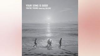 Your Song Is Good - You're Young feat. Joelene (Dub) [Vinyl Rip, 7" AGS-080 / KAKU-187, 2023)