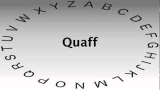 Spelling Bee Words and Definitions — Quaff